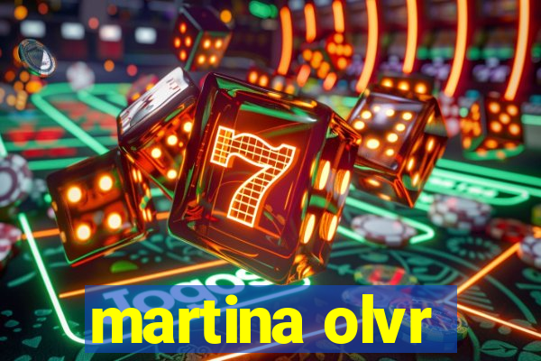 martina olvr